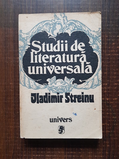 Vladimir Streinu – Studii de literatura universala