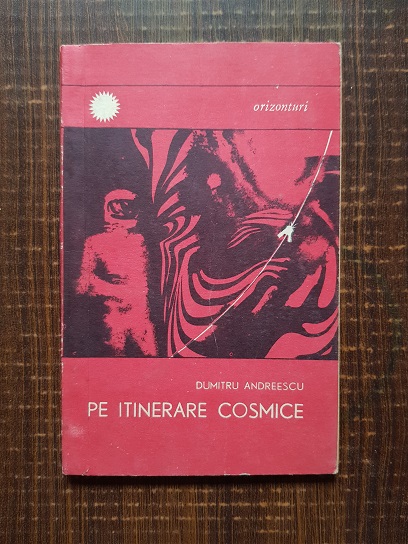 Dumitru Andreescu – Pe itinerare cosmice