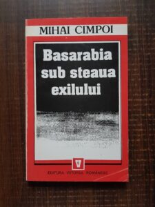 Mihai Cimpoi - Basarabia sub steaua exilului