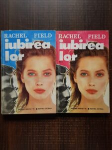 Rachel Field - Iubirea lor 2 volume