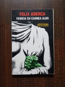 Felix Aderca - Femeia cu carnea alba