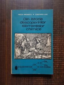 Mircea Mironescu, Constantin Albu - Din istoria descoperirilor elementelor chimice