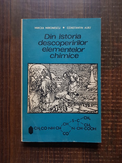 Mircea Mironescu, Constantin Albu – Din istoria descoperirilor elementelor chimice