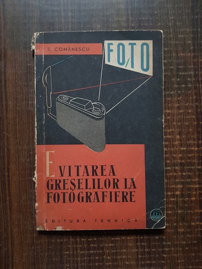 S. Comanescu – Evitarea greselilor la fotografiere