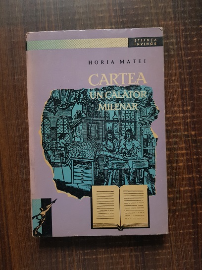 Horia Matei – Cartea, un calator milenar