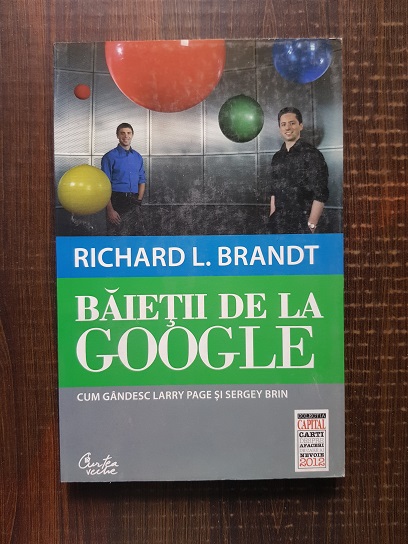 Richard L. Brandt – Baietii de la Google