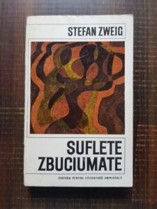 Stefan Zweig - Suflete zbuciumate