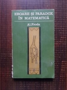 Al. Froda - Eroare si paradox in matematica