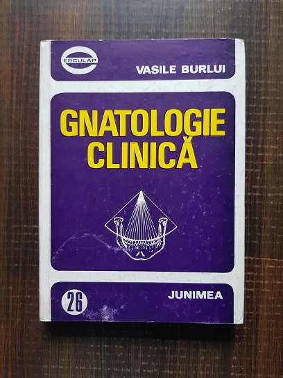 Vasile Burlui – Gnatologie clinica