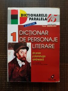Florin Sindrilaru - Dictionar de personaje literare din proza si dramaturgia romaneasca Volumul 1