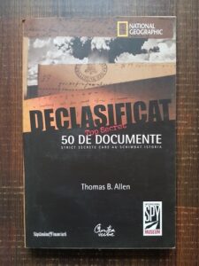 Thomas B. Allen - Declasificat. 50 de documente strict secrete care au schimbat istoria