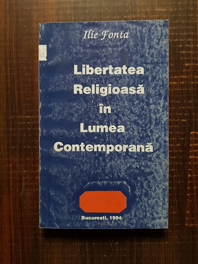 Ilie Fonta – Libertatea religioasa in lumea contemporana