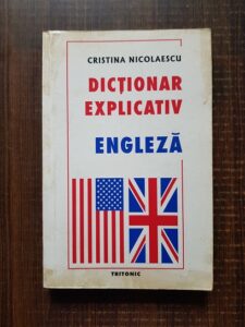 Cristina Nicolaescu - Dictionar explicativ engleza