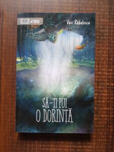 Vasi Radulescu - Sa-ti pui o dorinta