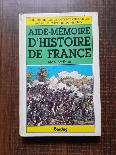 Jean Berthier – Aide-Memoire D’Histoire de France