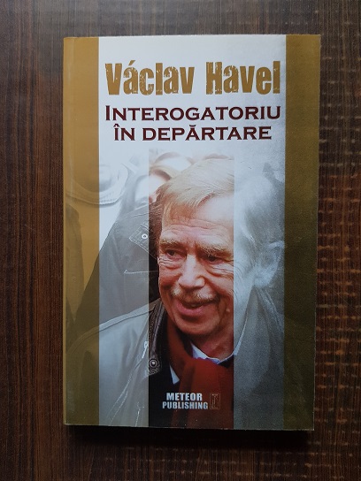 Vaclav Havel – Interogatoriu in departare