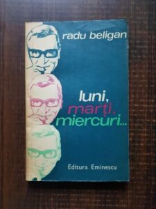 Radu Beligan - Luni, marti, miercuri...