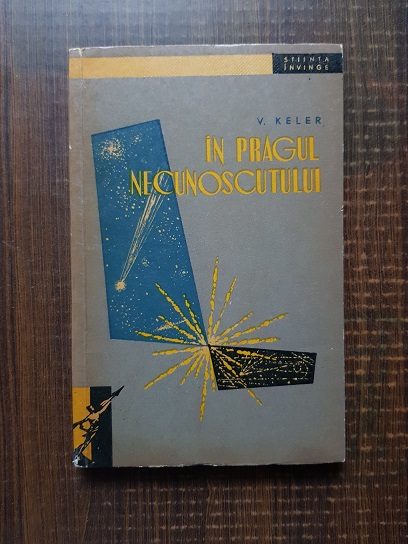 V. Keler - In pragul necunoscutului