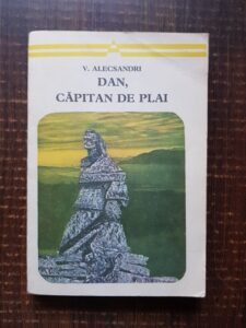 Vasile Alecsandri - Dan, capitan de plai