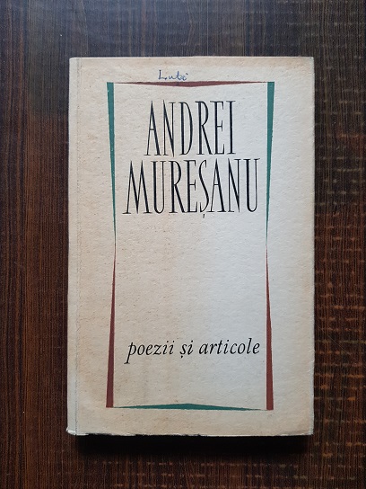 Andrei Muresanu - Poezii si articole