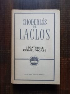 Pierre Choderlos de Laclos - Legaturile primejdioase (1966, editie cartonata)