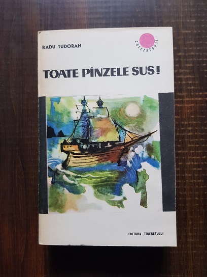 Radu Tudoran - Toate panzele sus!
