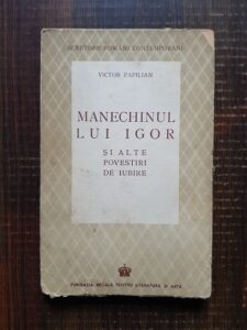 Victor Papilian - Manechinul lui Igor si alte povestiri de iubire