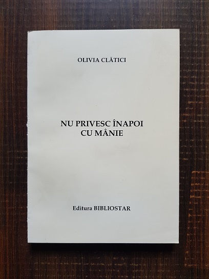 Olivia Clatici – Nu privesc inapoi cu manie