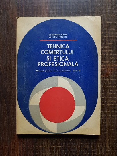 Constantin Coatu, Mariana Nicolescu – Tehnica comertului si etica profesionala