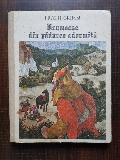 Fratii Grimm - Frumoasa din padurea adormita. Povesti
