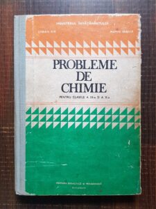 Stefan Ilie, Marin Ionica - Probleme de chimie pentru clasele a IX-a si a X-a (1988)