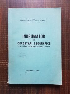 Alexandru Dumitru - Indrumator pentru cercetari geografice. Cercetari economico-geografice