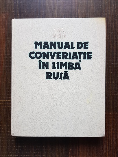 Sima Borlea – Manual de conversatie in limba rusa