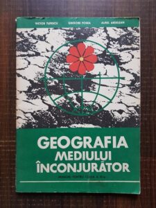 Victor Tufescu, Grigore Posea - Geografia mediului inconjurator. Manual pentru clasa a XI-a