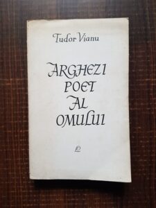 Tudor Vianu - Arghezi, poet al omului. Cantare omului in cadrul literaturii comparate