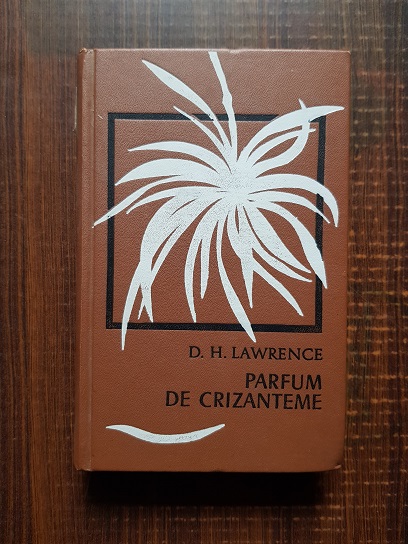 D. H. Lawrence - Parfum de crizanteme