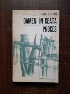 Ion Biberi - Oameni in ceata. Proces