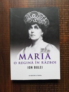 Ion Bulei - Maria. O regina in razboi