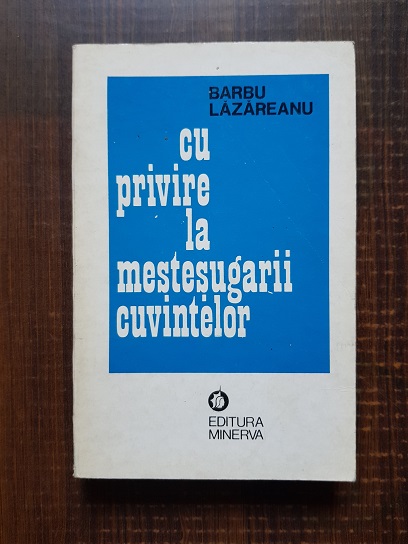 Barbu Lazareanu – Cu privire la mestesugarii cuvintelor