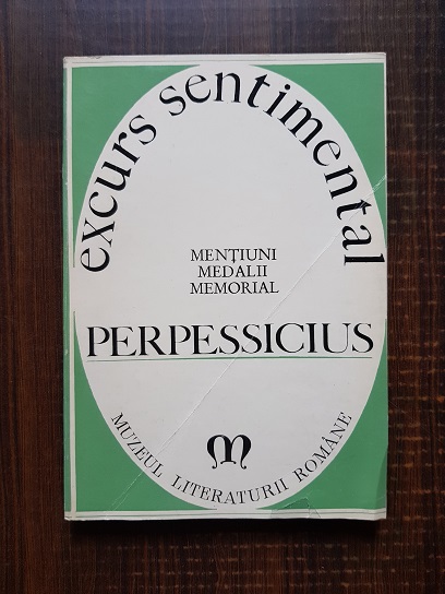 Perpessicius – Excurs sentimental