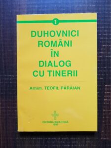 Teofil Paraian - Duhovnici romani in dialog cu tinerii