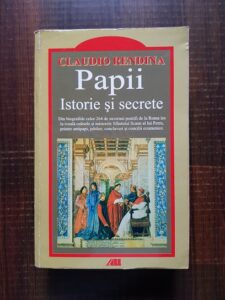 Claudio Rendina - Papii. Istorie si secrete