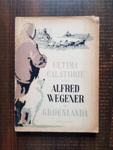 Ultima calatorie a lui Alfred Wegener in Groenlanda