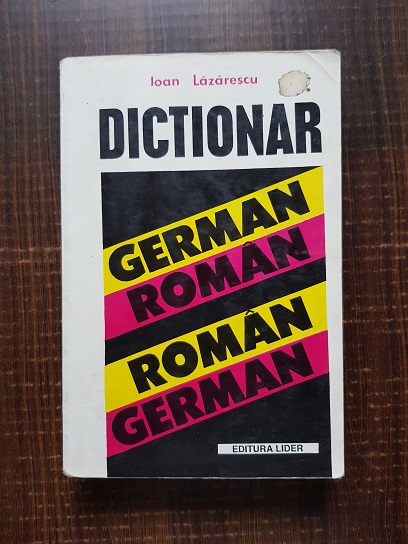 Ioan Gabriel Lazarescu – Dictionar roman-german, german-roman