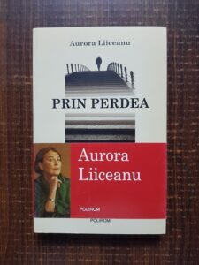 Aurora Liiceanu - Prin perdea