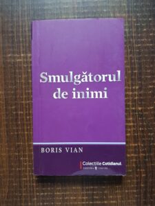 Boris Vian - Smulgatorul de inimi