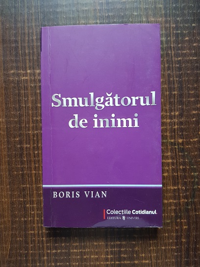 Boris Vian – Smulgatorul de inimi