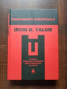 Irvin D. Yalom - Psihoterapia existentiala
