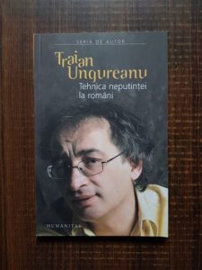 Traian Ungureanu - Tehnica neputintei la romani