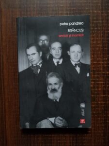 Petre Pandrea - Brancusi. Amicii si inamicii